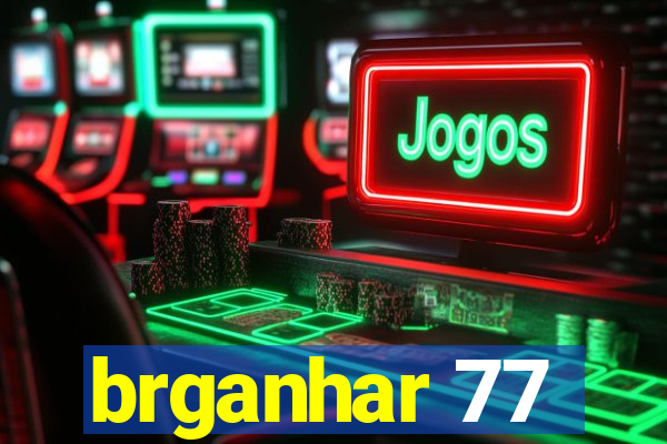 brganhar 77